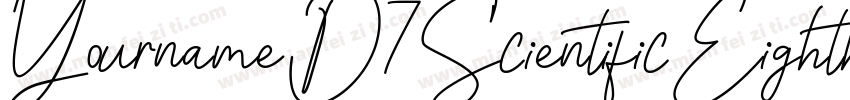 YournameD7ScientificEighth Medium字体转换
